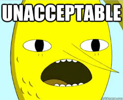 Unacceptable Lemongrab memes | quickmeme via Relatably.com