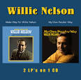 Make Way For Willie Nelson/My Own Peculiar Way