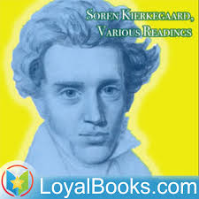 Soren Kierkegaard, Various Readings by Various