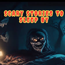 Scary Stories To Sleep By