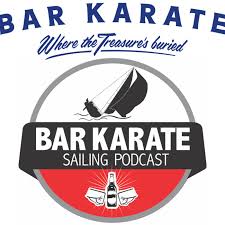 Bar Karate - The Sailing Podcast