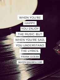 When you&#39;re happy, you enjoy the music. But when... | QuotesBerry ... via Relatably.com