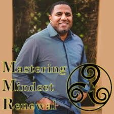 Mastering Mindset Renewal