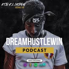#DREAMHUSTLEWIN Podcast