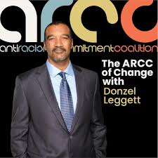 The ARCC of Change with Donzel Leggett