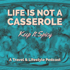 Life is Not a Casserole
