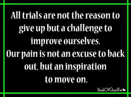 Trials Quotes. QuotesGram via Relatably.com