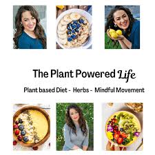The Plant Powered Life