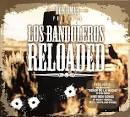 Presenta: Los Bandoleros Reloaded