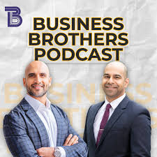 Business Brothers Podcast