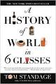 A History of the World in Glasses: : Tom Standage