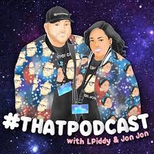 That Podcast with LPiddy and Jon Jon