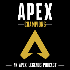 Apex Champions: An Apex Legends Podcast