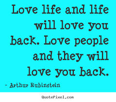 Create graphic picture quotes about life - Love life and life will ... via Relatably.com