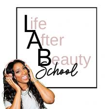 Life After Beauty School, What I Wish Someone Told Me