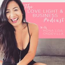 Love, Light & Business with Mona Lisa