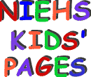 NIEHS KIDS PAGE