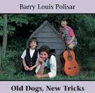 Old Dogs, New Tricks album by Barry Louis Polisar