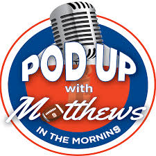 PodUp with Matthews in the Morning