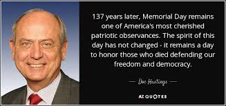 Doc Hastings quote: 137 years later, Memorial Day remains one of ... via Relatably.com