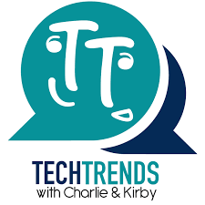 Tech Trends with Charlie and Kirby
