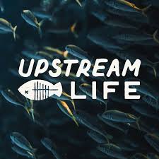 Upstream Life