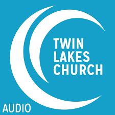 Twin Lakes Church Sermons - Audio