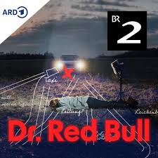 Dr. Red Bull - Ein rätselhafter Todesfall und die dunkle Seite des Spitzensports