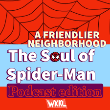 A Friendlier Neighborhood: the Soul of Spider-Man