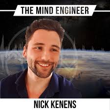 The Mind Engineer Podcast w/ Nick Kenens