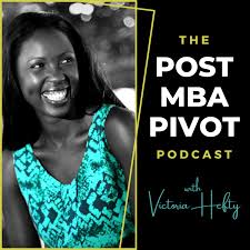 Post MBA Pivot with Victoria Hefty
