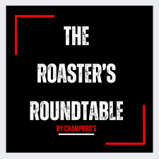 The Roaster’s Roundtable