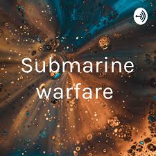 Submarine warfare
