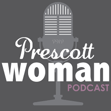 Prescott Woman Podcast