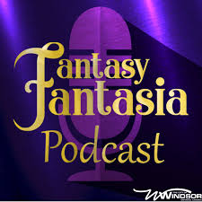 The Fantasy Fantasia Podcast