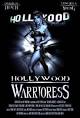 Hollywood Warrioress: The Movie