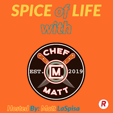 Spice of Life with Chef Matt