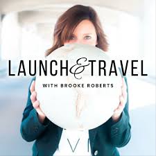 Launch & Travel with Brooke Roberts