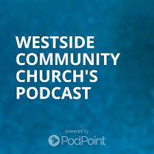 Westside Community Church's Podcast