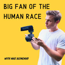 Big Fan of Human Race