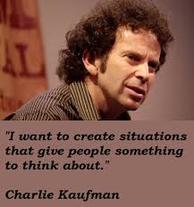 Quotes by Charlie Kaufman @ Like Success via Relatably.com