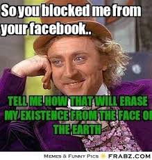 charlier and chocolate factory meme blocked me from Facebook ... via Relatably.com