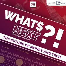 WhatsNext: Fintech and Web3 Podcast by CFTE