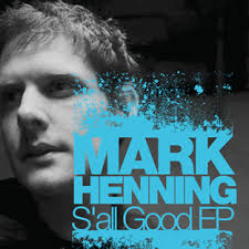 Mark-Henning - S&#39;all Good EP &middot; Tic Tac Toe Records - ttt027
