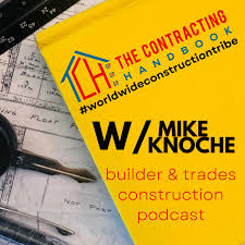 The Contracting Handbook: Builder & Trades Construction Podcast