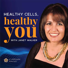 Healthy Cells, Healthy You with Janet Walker