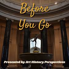 Art History Perspectives: Before You Go