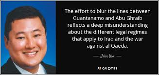 John Yoo quote: The effort to blur the lines between Guantanamo ... via Relatably.com