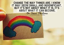 Change the way things are. I know it may seem... - You are amazing :) via Relatably.com