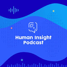 Human Insight Podcast